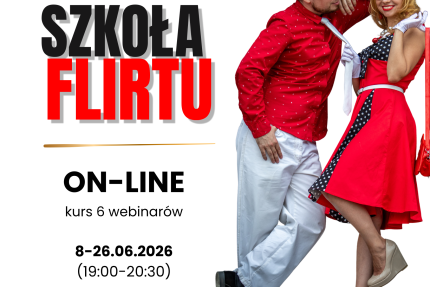 SZKOŁA FLIRTU - kurs 6 webinarów