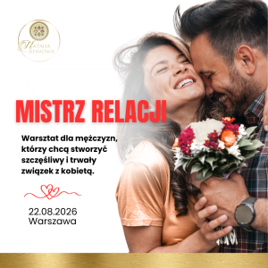 MISTRZ RELACJI - warsztat dla mężczyzn