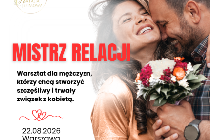 MISTRZ RELACJI - warsztat dla mężczyzn